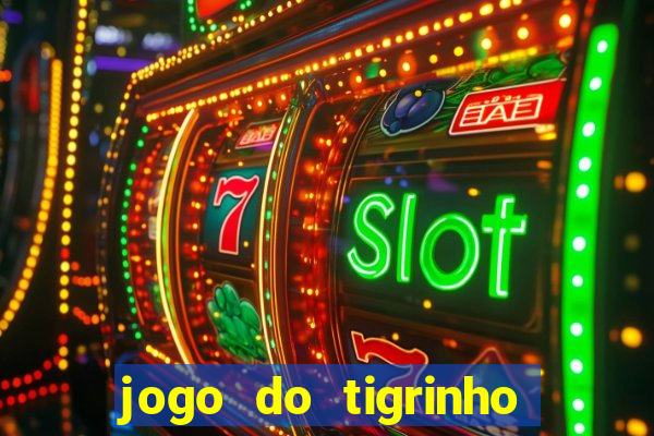 jogo do tigrinho aposta 5 reais